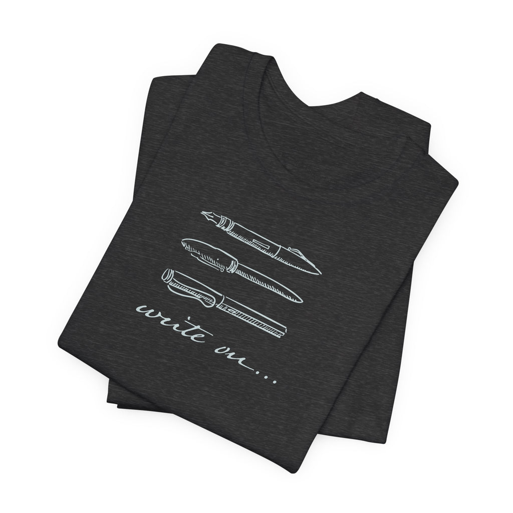 "Write On..." Pen T-Shirt