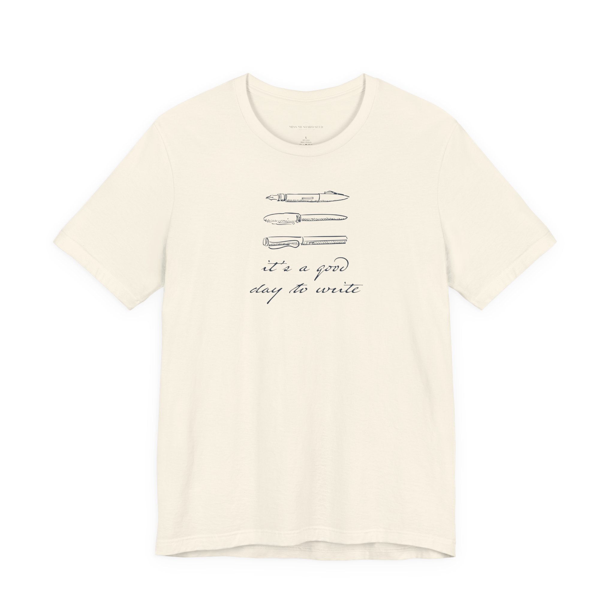 "It's a good day to write" T-Shirt