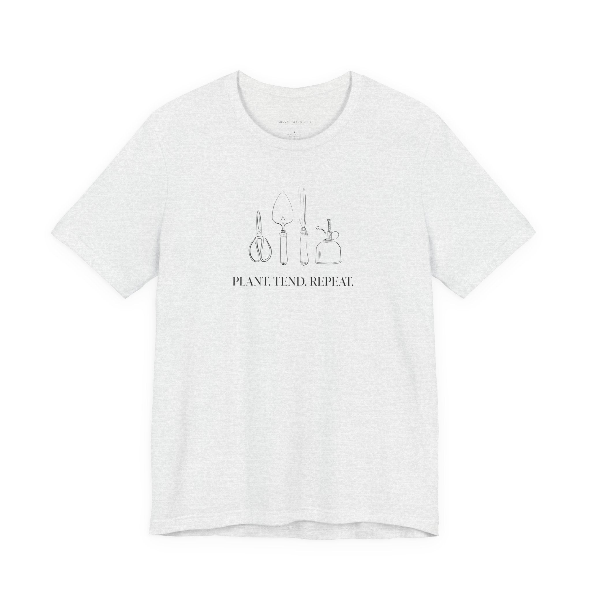 “Plant. Tend. Repeat.” T-Shirt