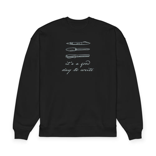 "It's a good day to write" Crewneck Sweatshirt