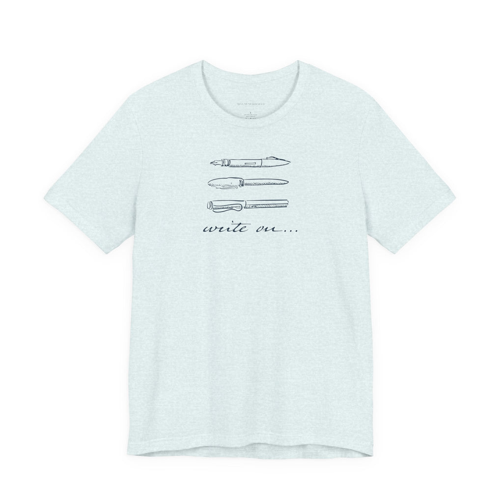 "Write On..." Pen T-Shirt