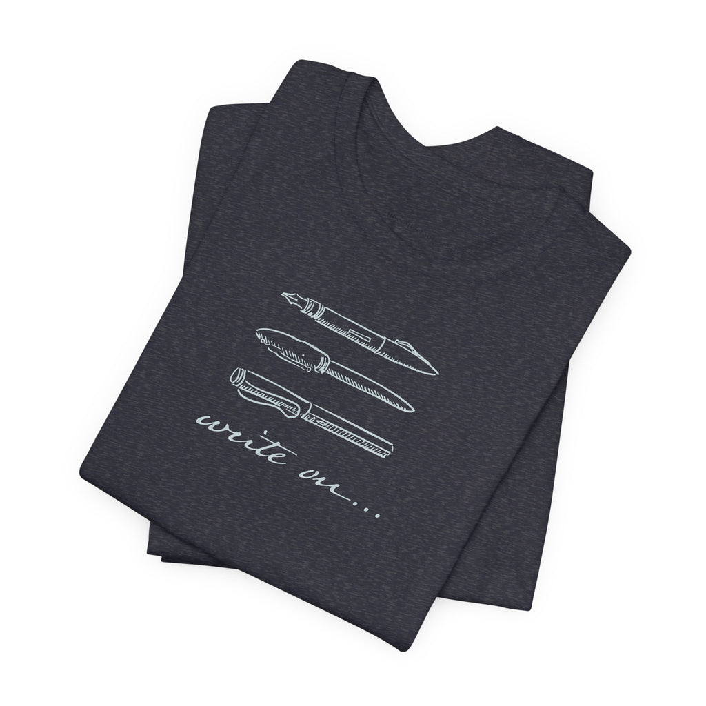 "Write On..." Pen T-Shirt
