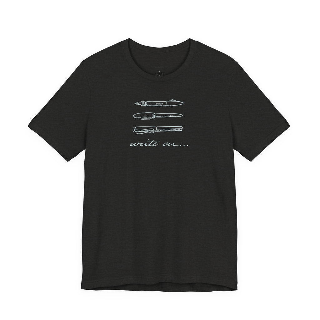 "Write On..." Pen T-Shirt