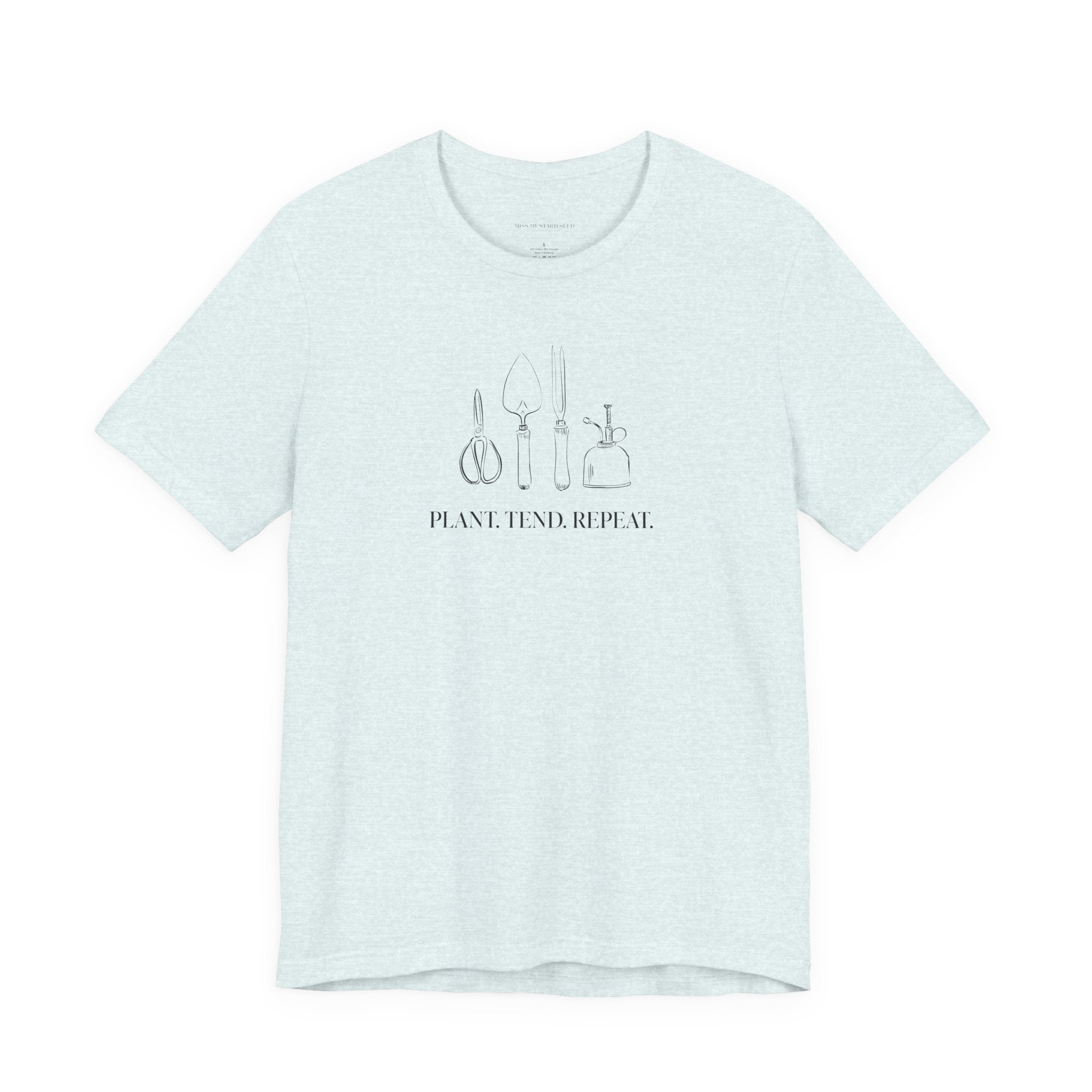 “Plant. Tend. Repeat.” T-Shirt