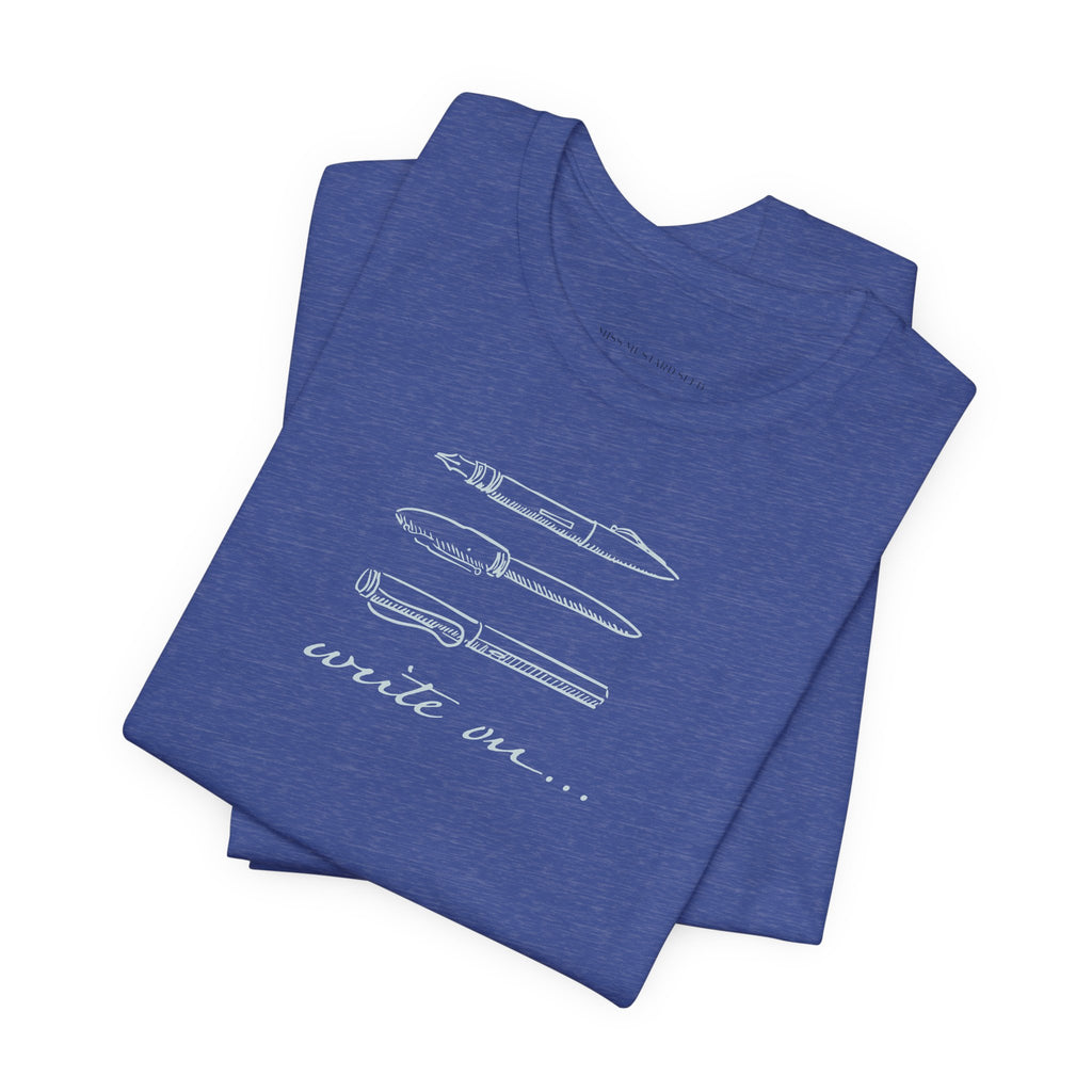 "Write On..." Pen T-Shirt