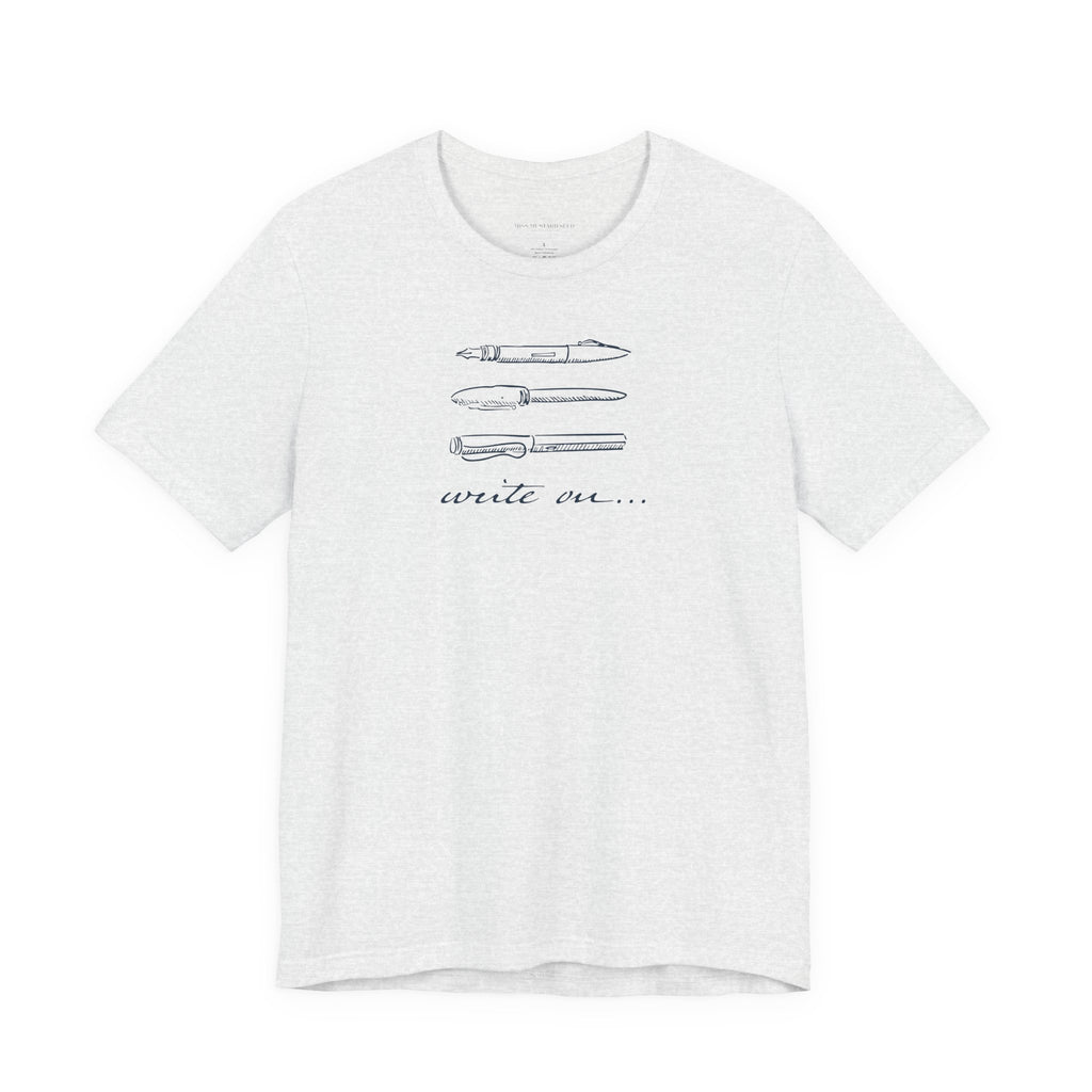 "Write On..." Pen T-Shirt