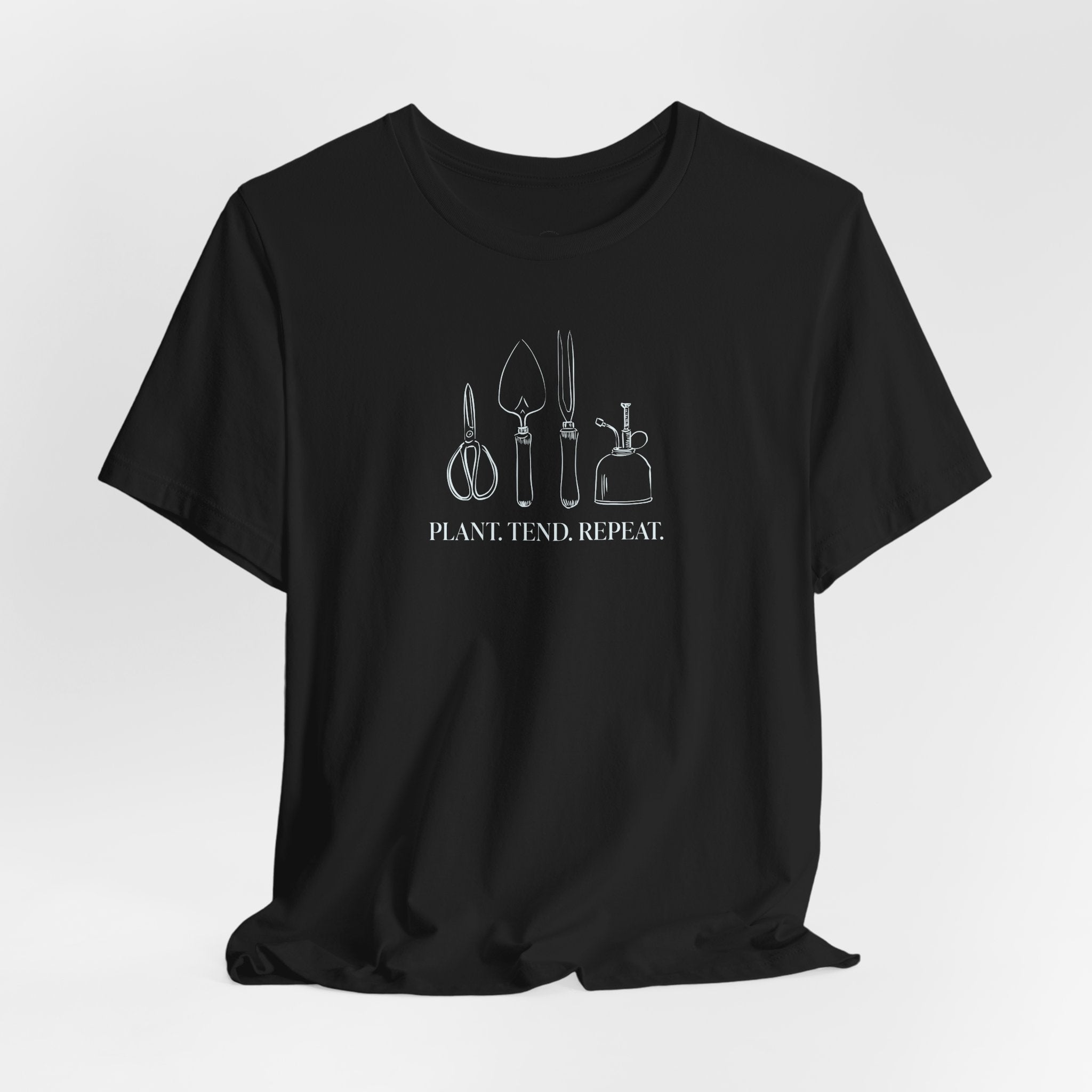 “Plant. Tend. Repeat.” T-Shirt