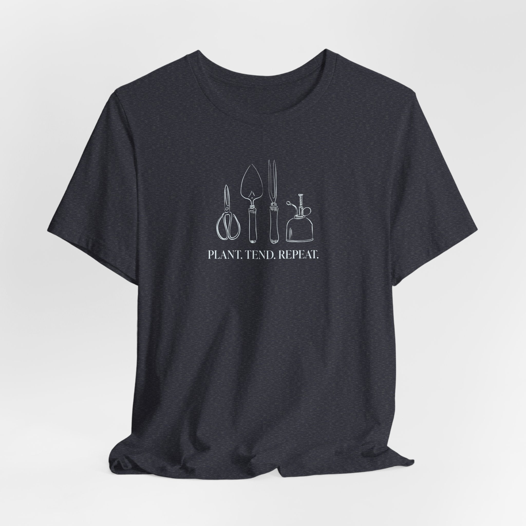 “Plant. Tend. Repeat.” T-Shirt