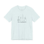 “This is my gardening shirt” T-Shirt