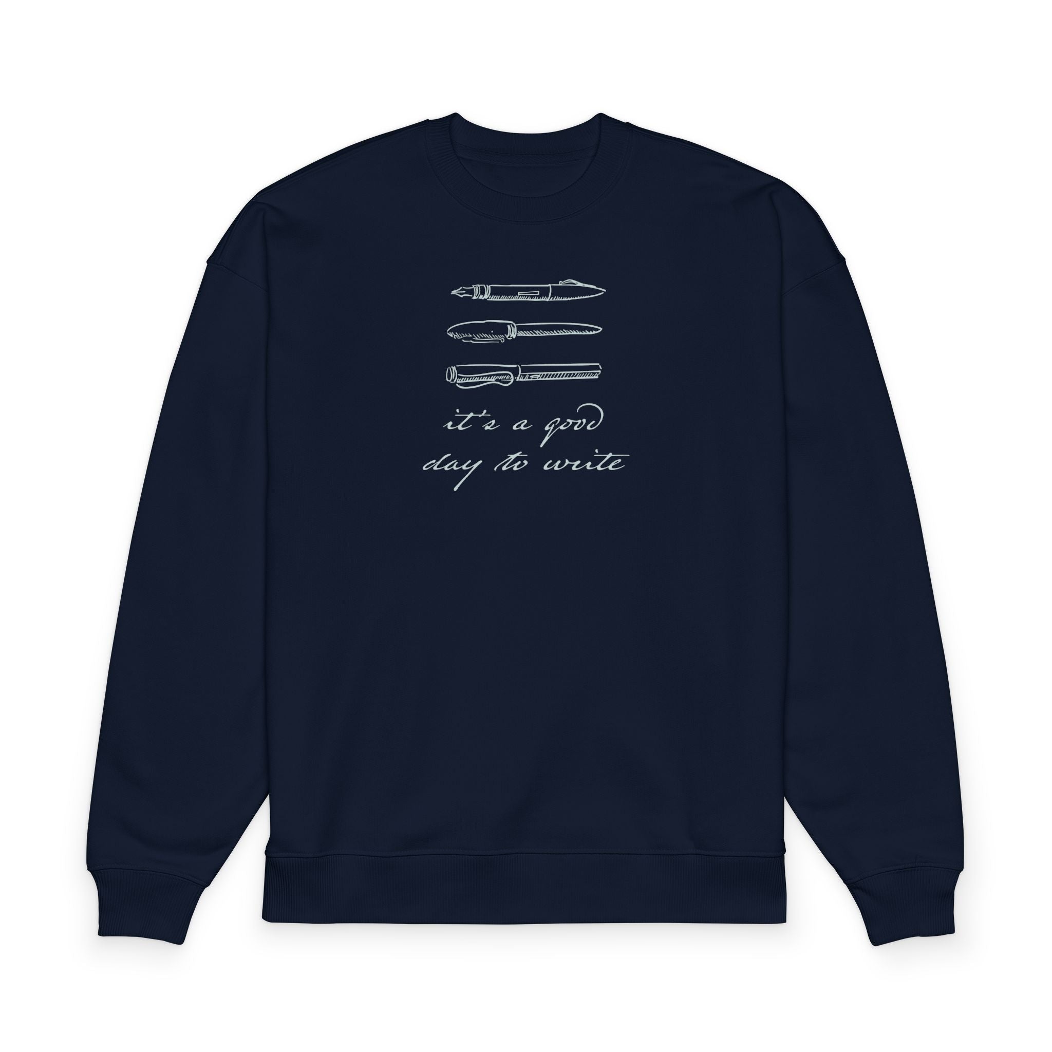 "It's a good day to write" Crewneck Sweatshirt