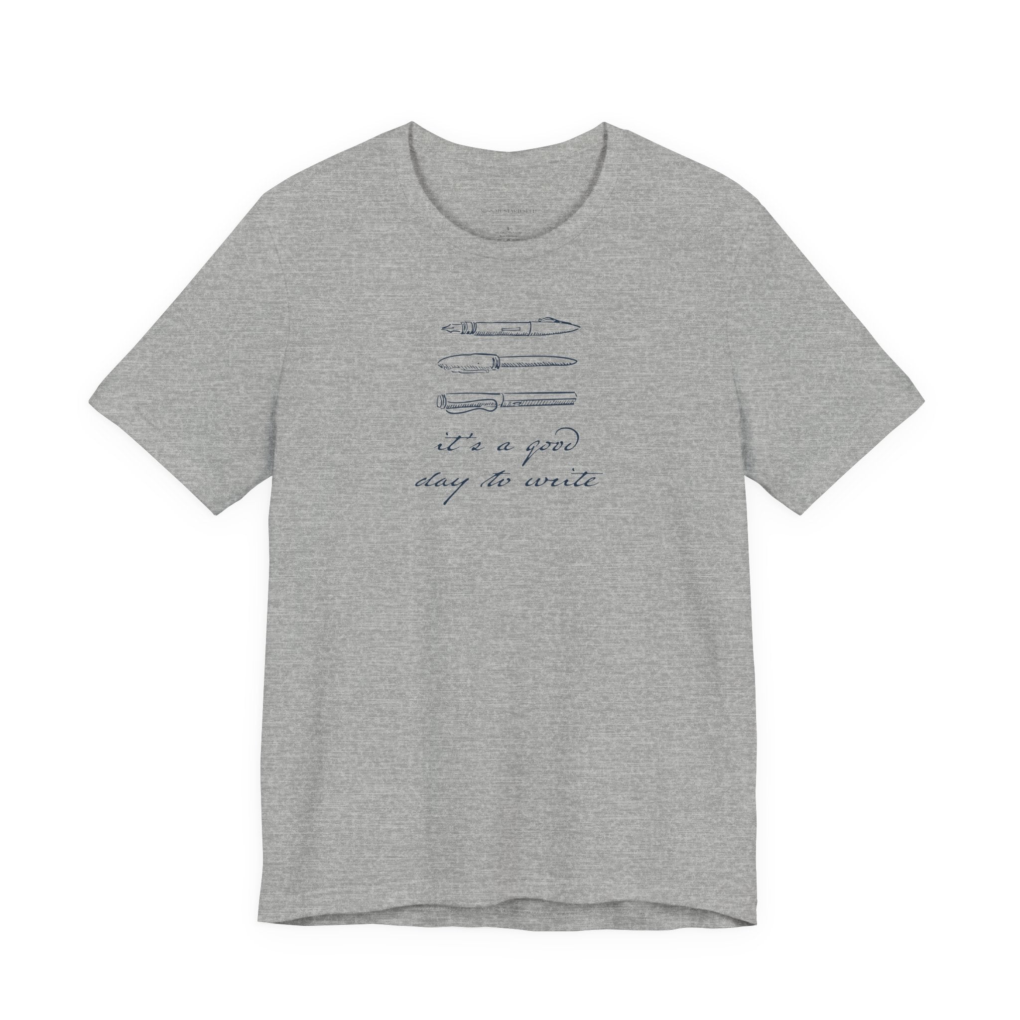 "It's a good day to write" T-Shirt