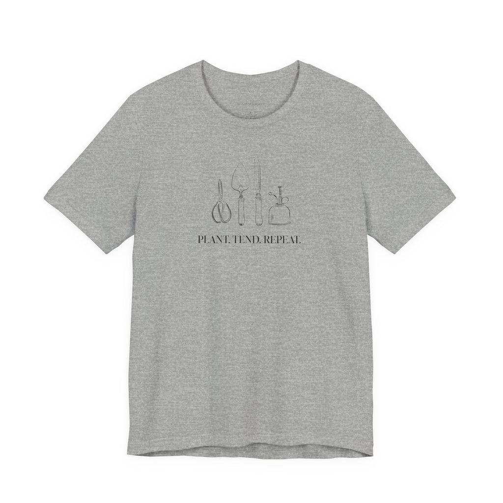 “Plant. Tend. Repeat.” T-Shirt