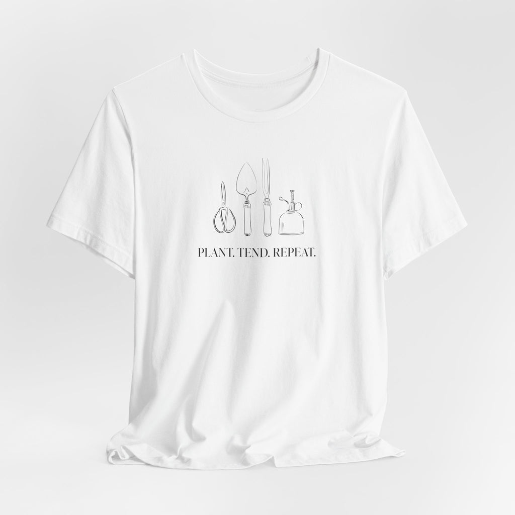 “Plant. Tend. Repeat.” T-Shirt