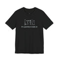 “It's a good day to make art.” T-Shirt