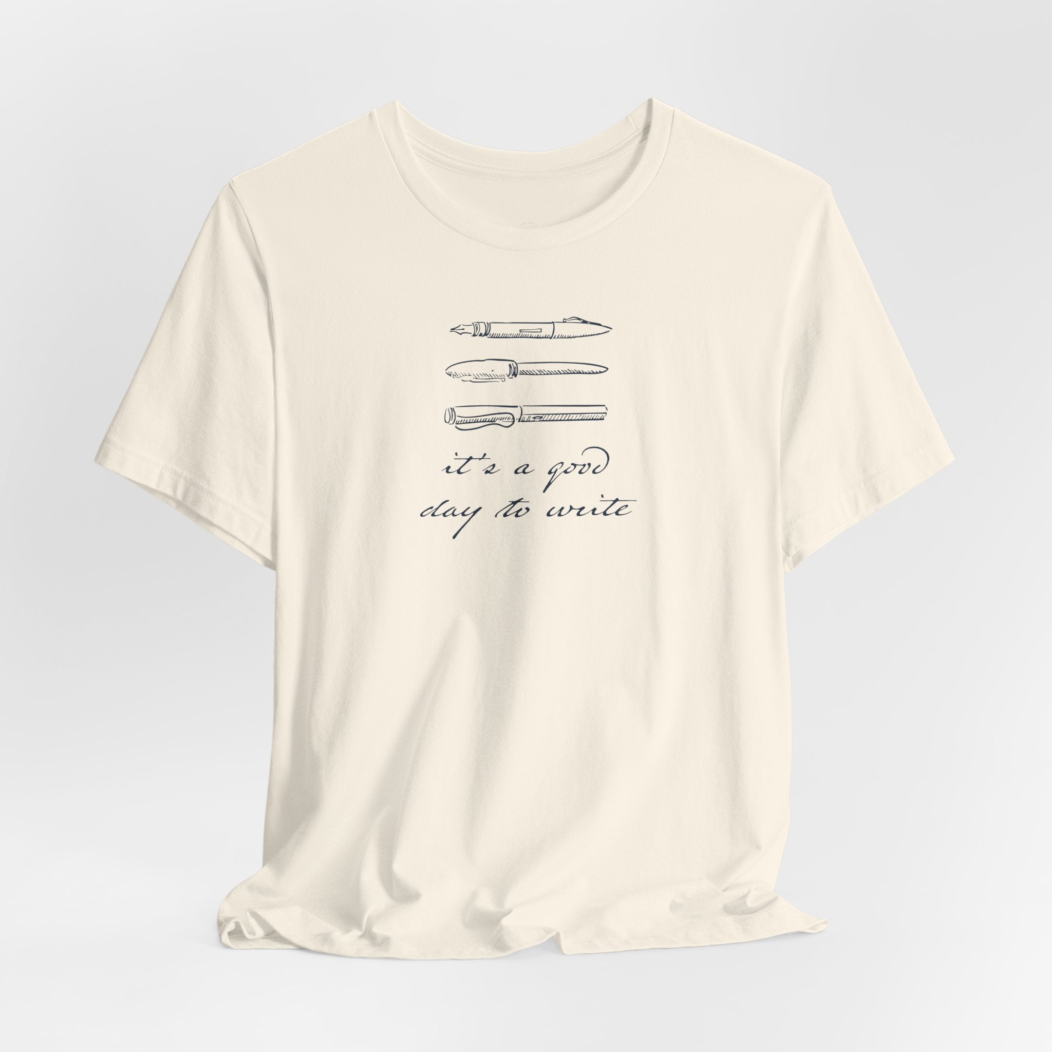 "It's a good day to write" T-Shirt