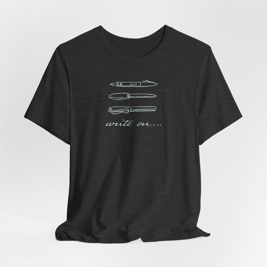 "Write On..." Pen T-Shirt