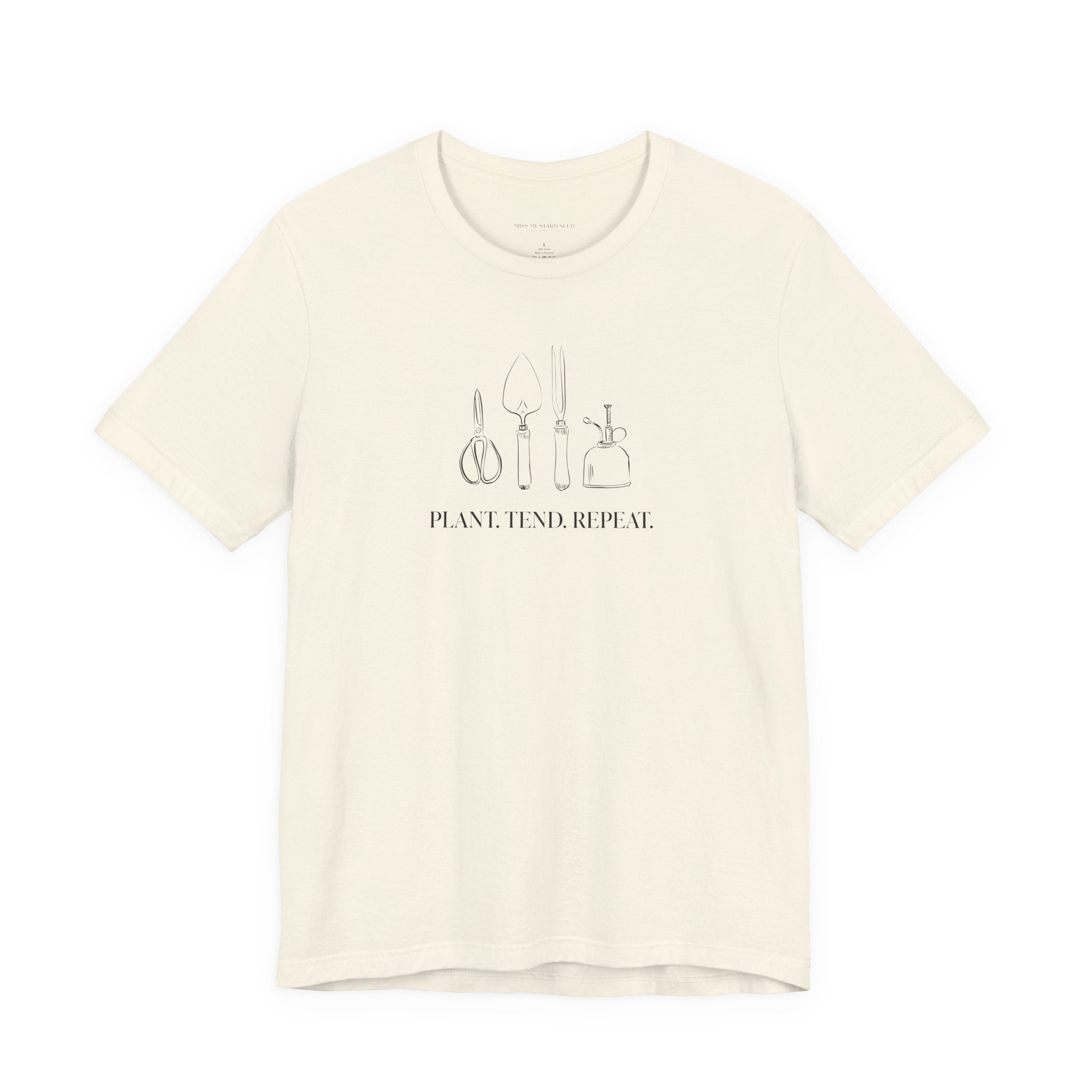 “Plant. Tend. Repeat.” T-Shirt