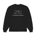 “It's a good day to make art.” Crewneck Sweatshirt