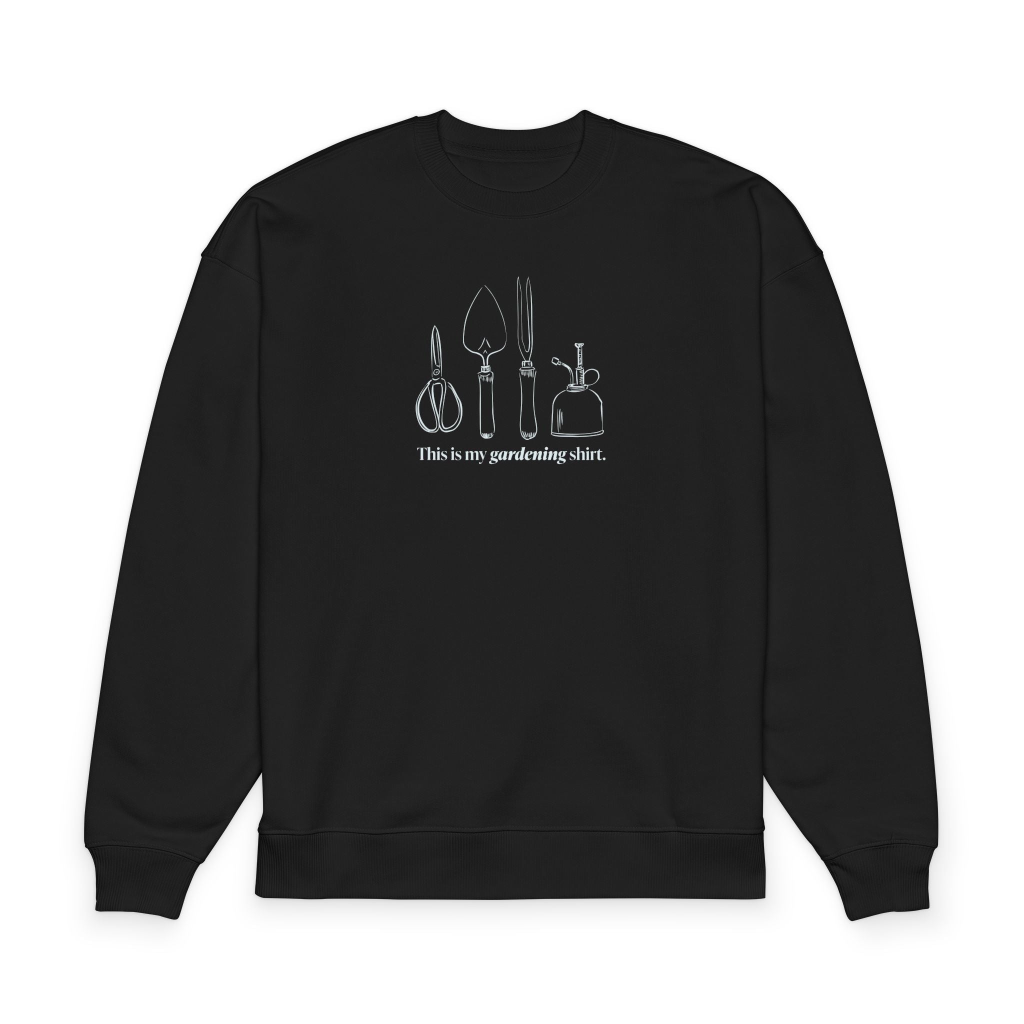 “This is my gardening shirt” Crewneck Sweatshirt