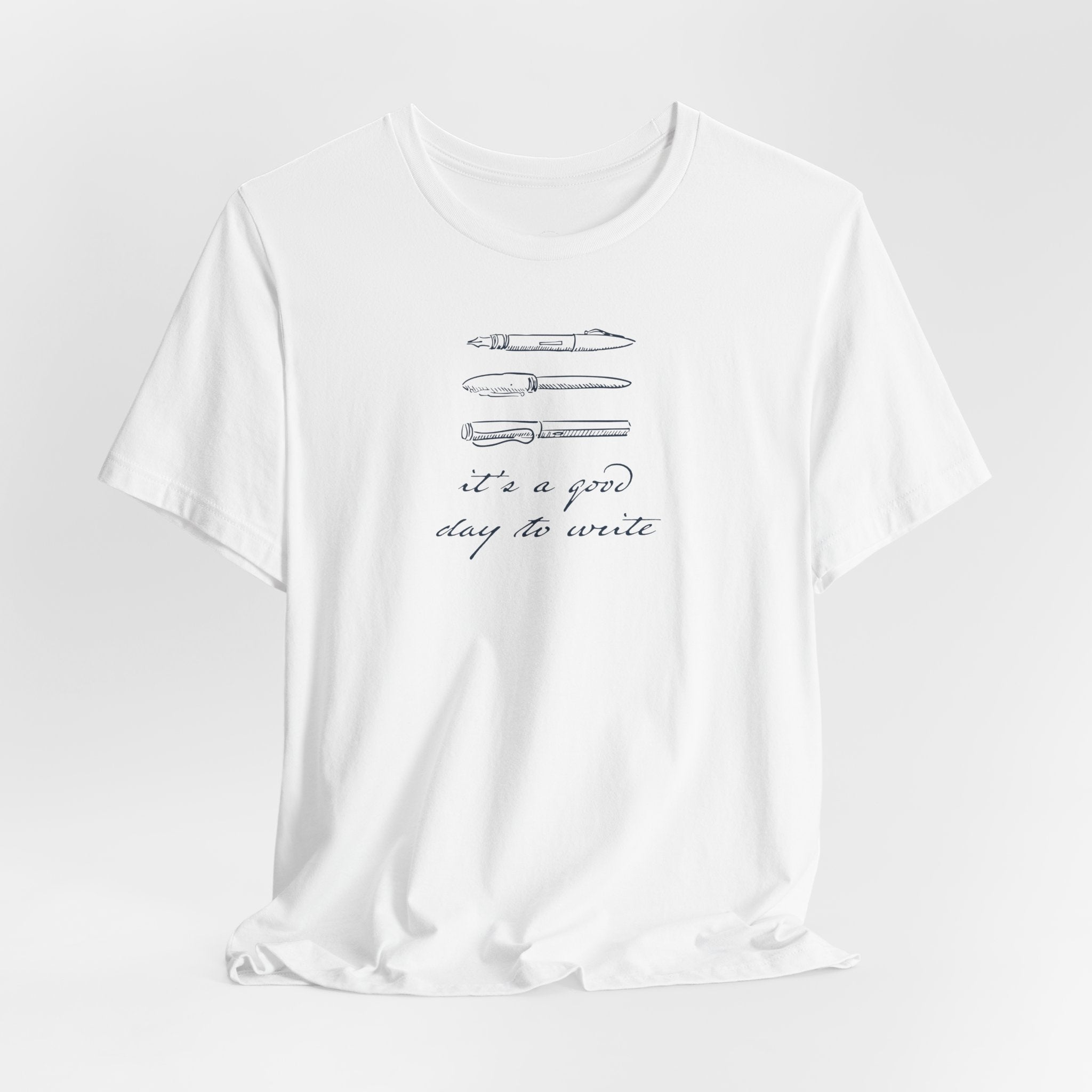 "It's a good day to write" T-Shirt
