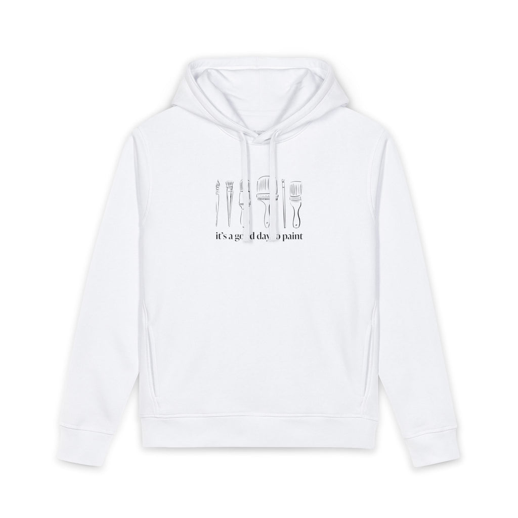 “It's a good day to paint.” Hoodie