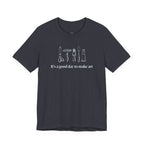 “It's a good day to make art.” T-Shirt