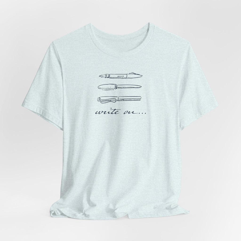 "Write On..." Pen T-Shirt