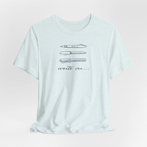 "Write On..." Pen T-Shirt