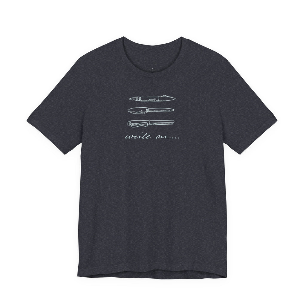 "Write On..." Pen T-Shirt