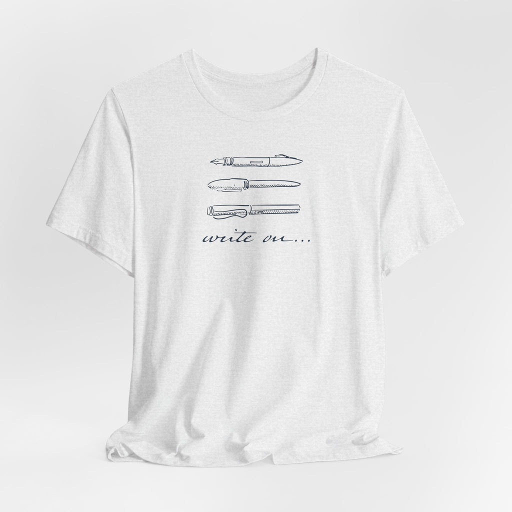 "Write On..." Pen T-Shirt