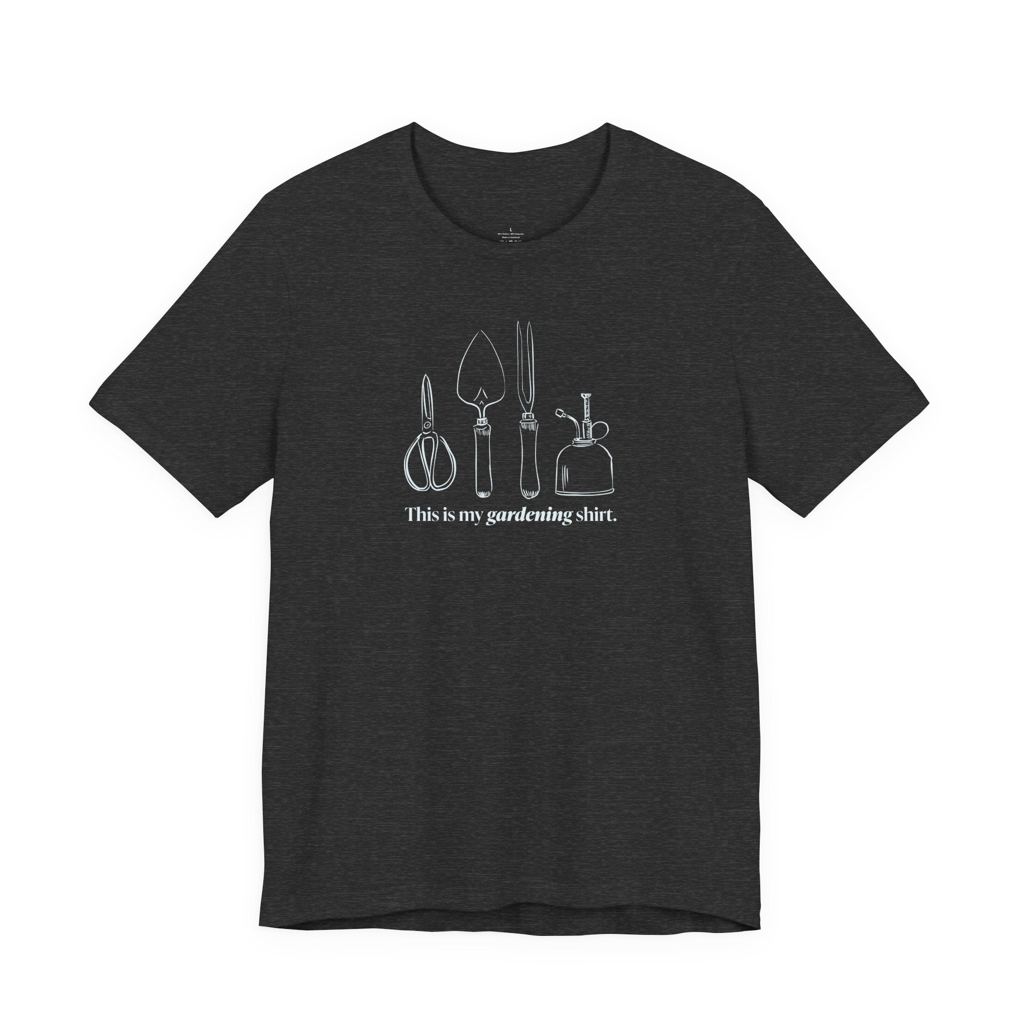 “This is my gardening shirt” T-Shirt